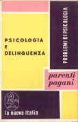 Psicologia e delinquenza. Spunti per una nuova criminologia
