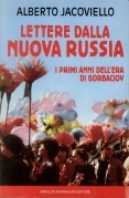 Lettere dalla nuova Russia. I primi anni dell'era di Gorbaciov