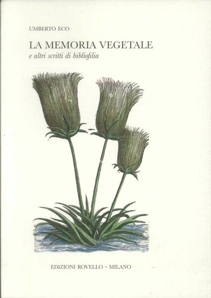Memoria vegetale e altri scritti di bibliofilia