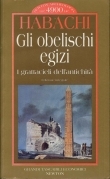 Gli obelischi egiziani. I grattacieli dell'antichità