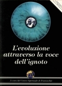 Evoluzione attraverso la voce dell'ignoto