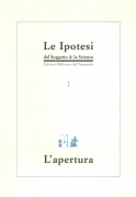 L'apertura. Le ipotesi n.1