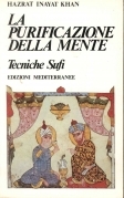 La purificazione della mente. Tecniche sufi