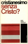 Cristianesimo senza Cristo?