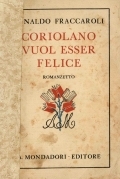 Coriolano vuol essere felice