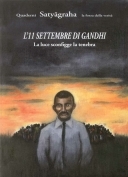 L'11 settembre di Gandhi. La luce sconfigge la tenebra