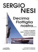 Decima flottiglia nostra. I mezzi d'assalto della marina italian