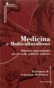 Medicina e Multiculturalismo. Dilemmi epistemologici ed etici ne