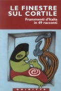 Le finestre sul cortile. Frammenti d'Italia in 49 racconti