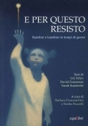 E per questo resisto. Bambini e bambine in tempo di …