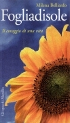 Fogliadisole. Il coraggio di una vita