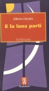 E la luna partì