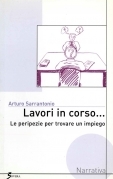 Lavori in corso. Le peripezie per trovare un impiego