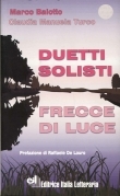 Duetti solisti, frecce di luce