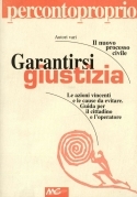 Garantirsi giustizia. Le azioni vincenti.