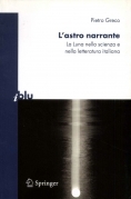 L'astro narrante. La luna nella scienza e nella letteratura ital