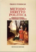 Metodo diritto politica. Lezioni di storia del pensiero giuridic