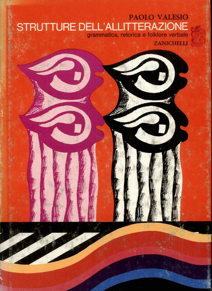 Strutture dell'allitterazione. Grammatica retorica e folklore verbale