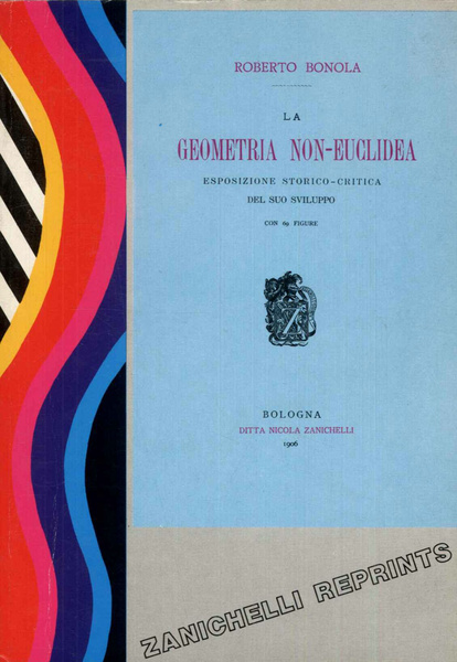 La geometria non euclidea. Esposizione storico-critica del suo sviluppo con …