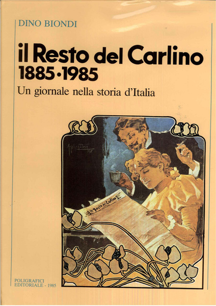 Il Resto del Carlino 1885-1985