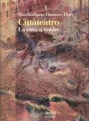 Cittàteatro. La città a venire