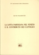 La lotta partigiana nel veneto e il contributo dei cattolici