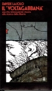 Il voltagabbana. Una vita interamente vissuta alla ricerca della