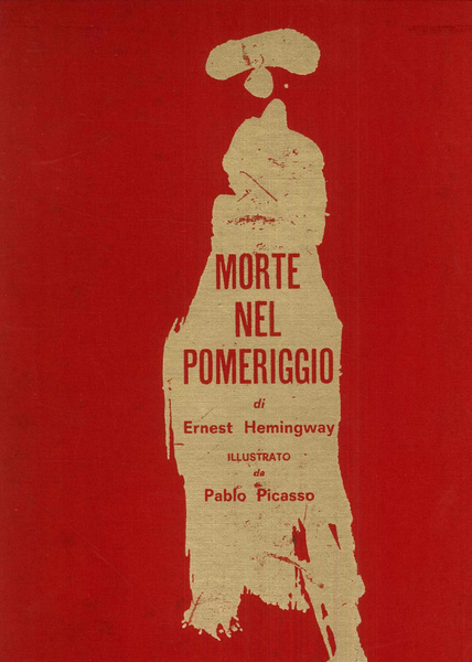 Morte nel pomeriggio. Illustrato da Pablo Picasso