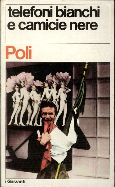 Telefoni bianchi e camicie nere