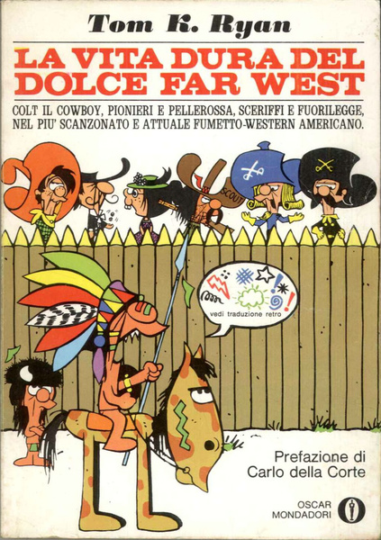 La vita dura del dolce Far West