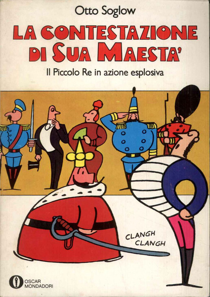 La contestazione di sua maestà-il Piccolo Re in azione esplosiva