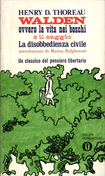 Walden ovvero la vita nei boschi, il saggio La disobbedienza …