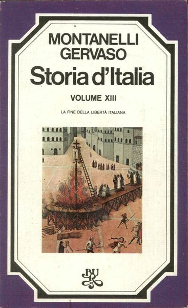 Storia d'Italia. Vol.XIII. La fine della libertà italiana
