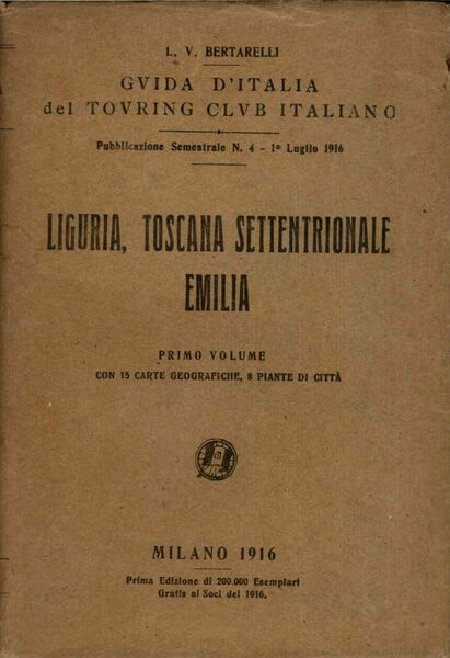 Guida d'Italia del Touring Club Italiano Vol.I Liguria, Toscana Settentrionale, …