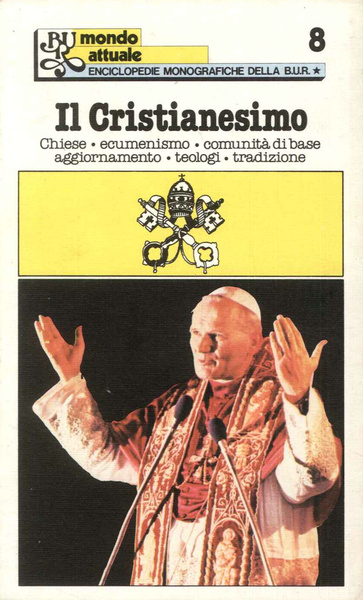 Il Cristianesimo. Enciclopedie monografiche della Bur