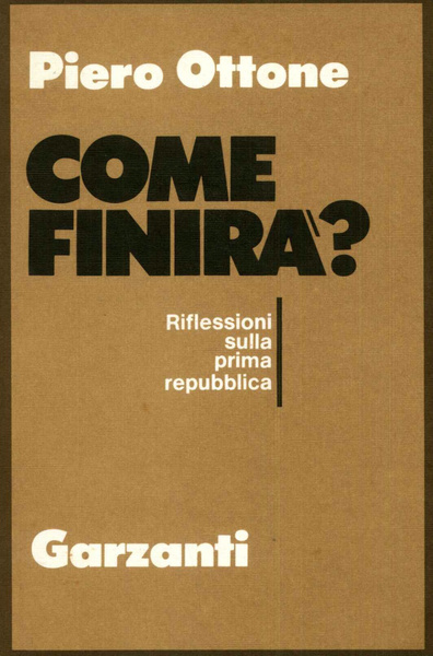 Come finirà ? Riflessioni sulla prima repubblica