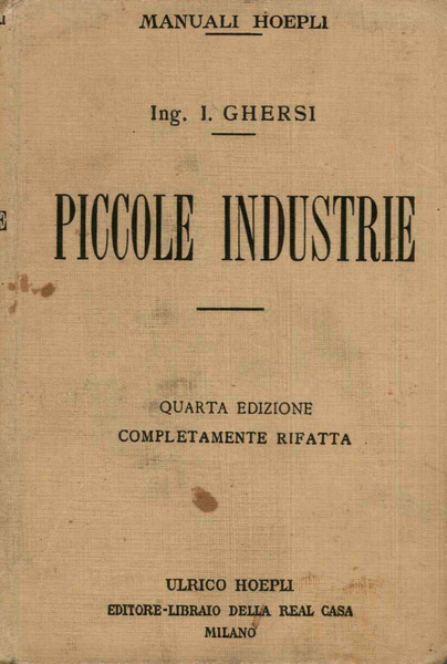 Piccole industrie; agricole e rurali, industrie manifatturiere ed artistiche, scuole …
