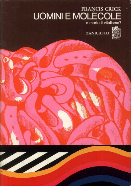 Uomini e molecole. è morto il vitalismo?
