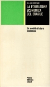 La formazione economica del Brasile. Un modello di storia econom