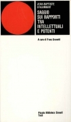 Saggio sui rapporti tra intellettuali e potenti