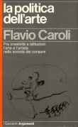 La politica dell'arte. Fra creatività e istituzioni: l'arte e l'