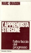 L'apprendista stregone. L'altra faccia del progresso