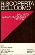 Riscoperta dell'uomo dal mito all'antropologia critica