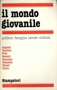 Il mondo giovanile. Politica famiglia lavoro cultura