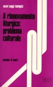 IL rinnovamento liturgico: problema culturale