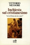 Inchiesta sul cristianesimo. "Sei tu il Messia che deve venire?"