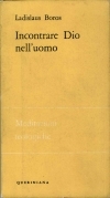 Incontrare Dio nell'uomo. Meditazioni teologiche