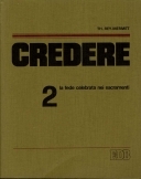 Credere 2. La fede celebrata nei sacramenti