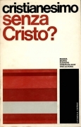 Cristianesimo senza Cristo?