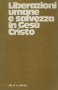 Liberazioni umane e salvezza in Gesù Cristo